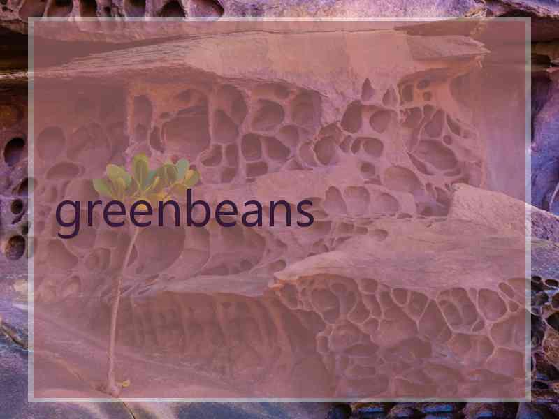 greenbeans